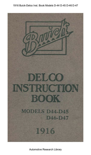 1916 Buick   Delco Inst  Book Models D 44 D 45 D 46 D 47 (39pgs)